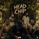 Head Chip Bad We Bad Single