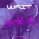 Wait Single