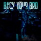 Back Your Bro Single