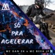 Só pra Acelerar Single