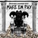 Make Em Pay feat Green Eyed Society Split Lip Single