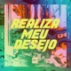 REALIZA MEU DESEJO feat DJ BM PROD Single