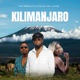 Kilimanjaro feat Lady Jaydee G Nako Single