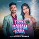 Tiryo Banam Raha Single