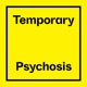 Temporary Psychosis VIP Mix Single