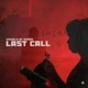 LAST CALL Single
