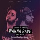 Wanna Rave Giovanni Angelucci Remix feat Weezy Single