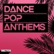 Dance Pop Anthems