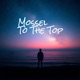 To The Top Single