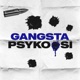 Gangsta Psykoosi Single
