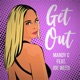 Get Out feat Joe Weed Radio Edit Radio Edit Single