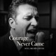 Courage Never Came feat Clifford Single