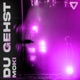 Du Gehst EP