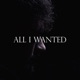 All I Wanted Single