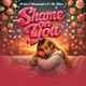 Shame on You feat Mr Blue Single