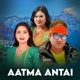 Aatma Antai Single
