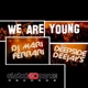 We Are Young feat Deepside Deejays Single