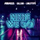Here We Go feat Callson Lonleytoys Single