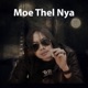 Moe Thel Nya Single