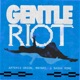 Gentle Riot Single