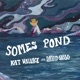 Somes Pond feat Max Allard Joe K Walsh Mark Kilianski Mike Block Bronwyn Keith Hynes Mike Marshall Single