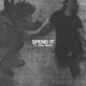 Spend It feat Circa Waves Single