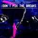 Don t Fix the Breaks Vol 2
