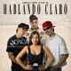 HABLANDO CLARO Single