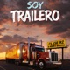 Soy Trailero feat Andrés Barbosa Single