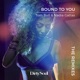 Bound to You The Remixes Single
