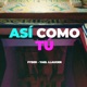 Así Como Tú feat YAEL LLAUGER Single