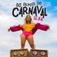 Só Depois do Carnaval Single