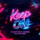 Keep On feat Pandy Kharizma Single
