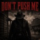Don t Push Me Single