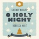 O Holy Night feat Rebecca Hart Single