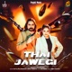 Thai Jawegi feat Meghna Choudhary Single