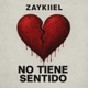 NO TIENE SENTIDO Single