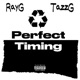 Perfect Timing feat RayG Single