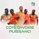 Côte d ivoire puissanci feat Mister K Fakan Single