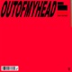 Outofmyhead Single