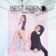 Best Friend feat Dizzle Single