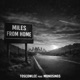 Miles from Home feat Monosings Single