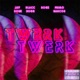 Twerk Twerk Single