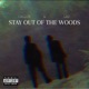 STAY OUT OF THE WOODS EP