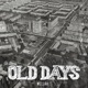 Old Days Single