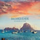 Balearica Is Here EP