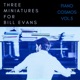 Piano Cosmos vol 5 Three Miniatures For Bill Evans Single