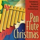 Pan Flute Christmas Contempory Versions of Your Favorite Christmas Songs