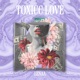 Toxicc Love Single