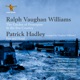 Vaughan Williams The Garden of Proserpine in the Fen Country Hadley Fen Flood Arr R Vaughan Williams